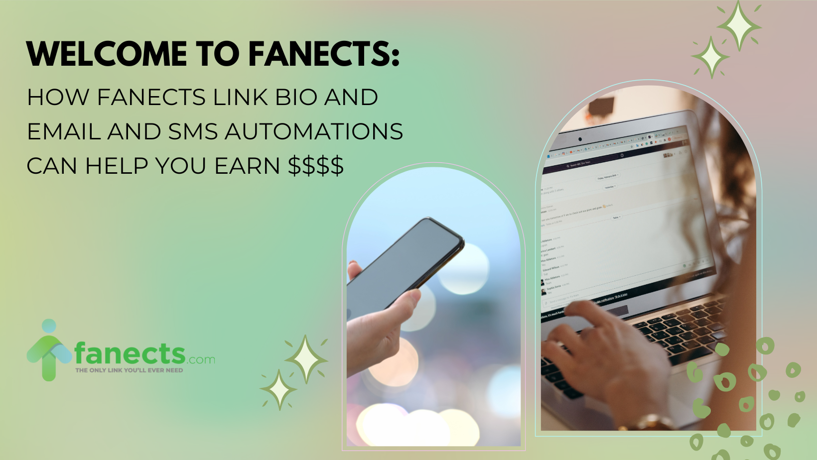 Welcome to Fanects: An Intro How Fanects Link Bio and Email and SMS Automations Can Help You Earn $$$$